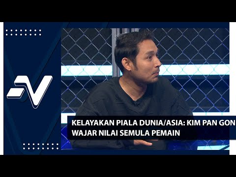 Kelayakan Piala Dunia/Asia: Kim Pan Gon wajar untuk nilai semula pemain yang ada | Nadi Arena