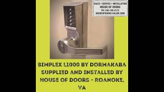 Simplex L1000 by DormaKaba sold and installed by House of Doors - Roanoke, VA