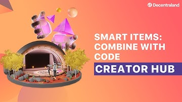 DCL Creator Hub: Customizing Smart Items with Code