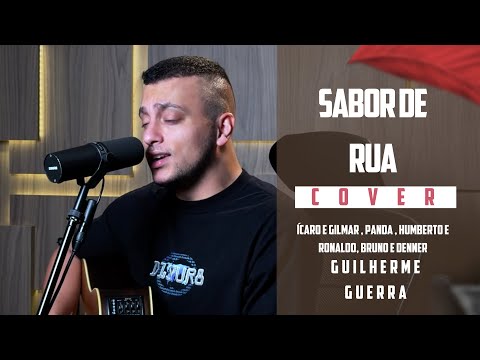 Bruno e Denner, Ícaro e Gilmar, Panda, Humberto e Ronaldo - Sabor de Rua (Guilherme Guerra Cover)
