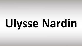 How to Pronounce Ulysse Nardin (Swiss Watch, French)
