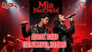 Asbak Band - Terlukanya Hatimu 🤘🔥 Black Metal Cover MIA🎸🖤 ROCK VERSI CADAS 😈🎧  Viral  2026 Indonesia