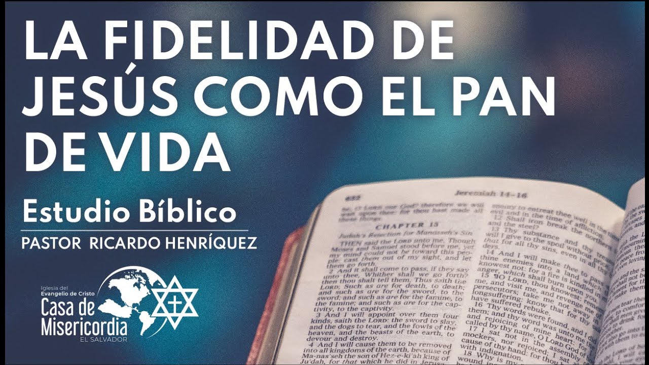 La Fidelidad de Jesús como el Pan de Vida