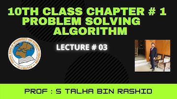 10th Class Computer Science | Chapter # 01 | Problem Solving | Algorithm | Part 3