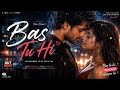 Bas Tu Hi Official Love Song 2026 Trending Bollywood Video Viralvideo Explore 2026 Music 
