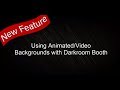 Adding a Video Background to Darkroom Booth