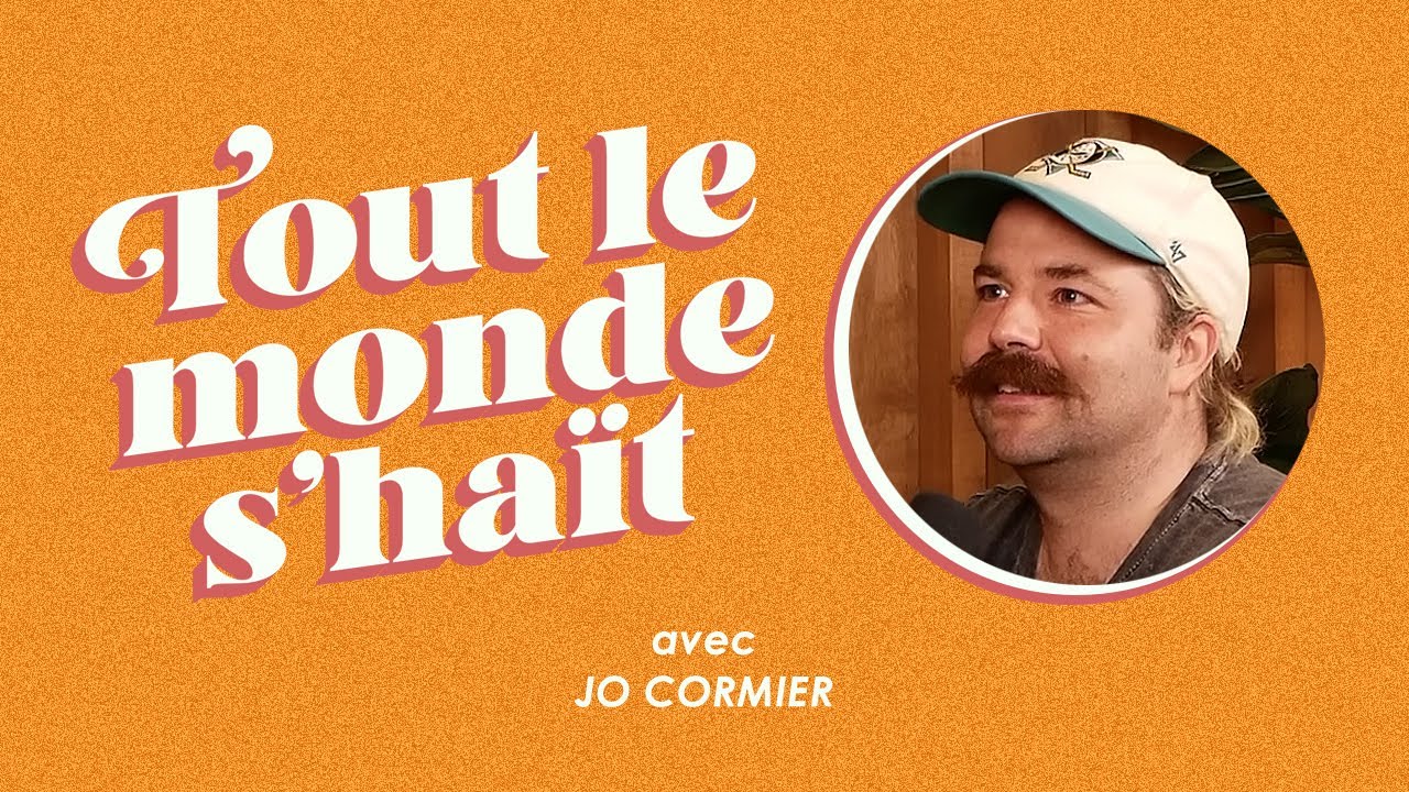 Tout le monde s'haït - Jo Cormier