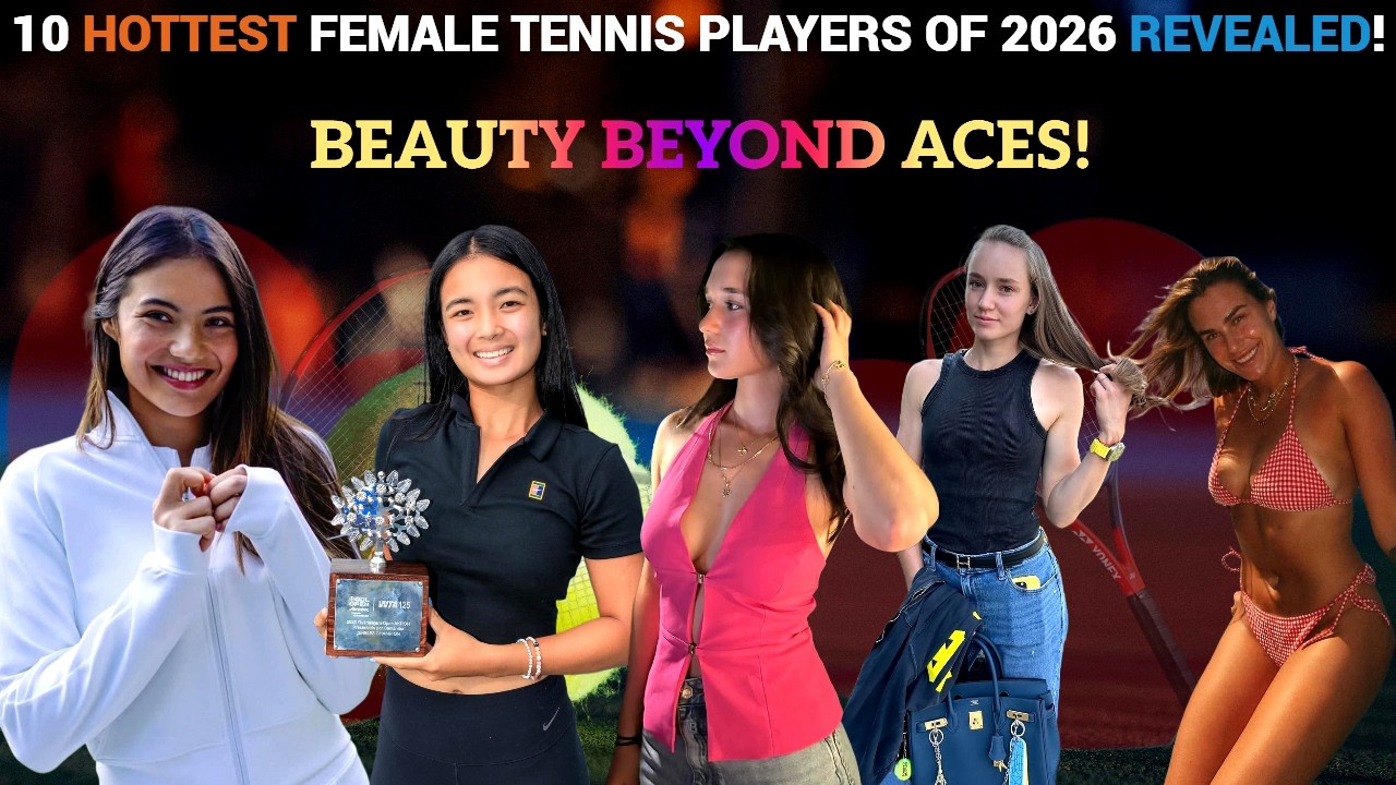 Наконец-то объявлен топ-10 самых красивых теннисисток 2026 года | Красота, превосходящая все ожид...