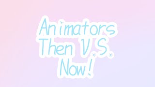 animators then vs now