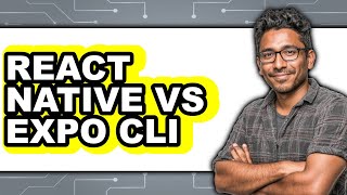 React Native vs Expo CLI: Which Is Better for Your Next Project?