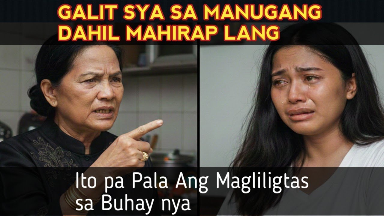 GALIT SYA SA MANUGANG NA MAHIRAP LANG, ito pa Pala ang magliligtas sa buhay nya
