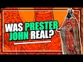The Legend of Prester John