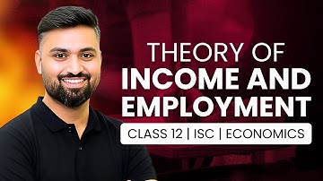 Theory Of Income & Employment 🔥 | Class-12 | ISC | Economics | Shubham Jagdish | 8112601234