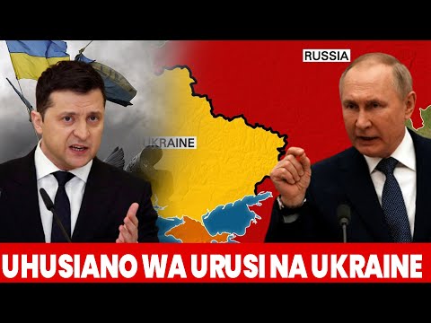 CHIMBUKO LA UHUSIANO WA KIHISTORIA KATI YA UKRAINE NA URUSI AMBAO HAUWEZI KUWATENGANISHA KIASILI