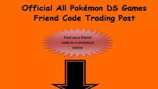 Official All Pokémon DS Games Friend Code Trading Post