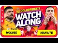 WOLVES vs MANCHESTER UNITED With Mark GOLDBRIDGE LIVE