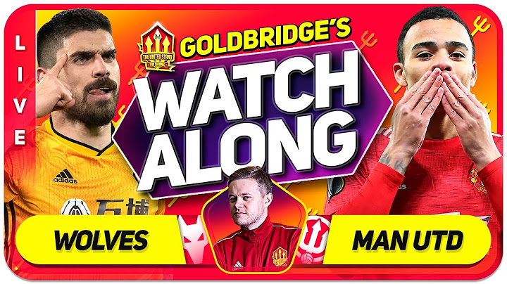 WOLVES vs MANCHESTER UNITED With Mark GOLDBRIDGE LIVE