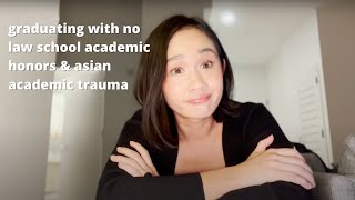 i am graduating law school with absolutely no academic honors | academic trauma & pressure