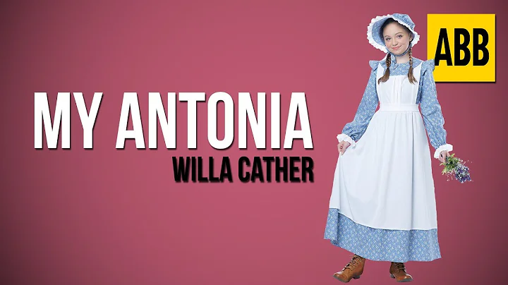 MY ANTONIA: Willa Cather - FULL AudioBook