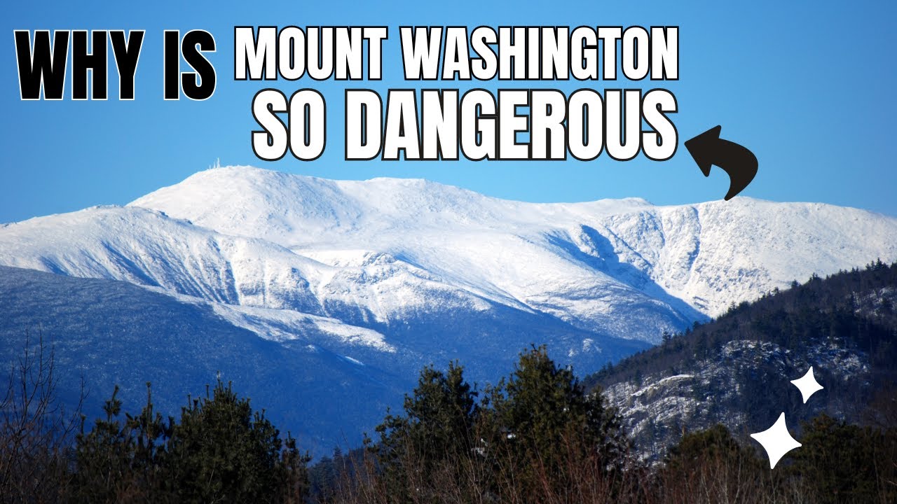 Why is Mount Washington So Dangerous YouTube