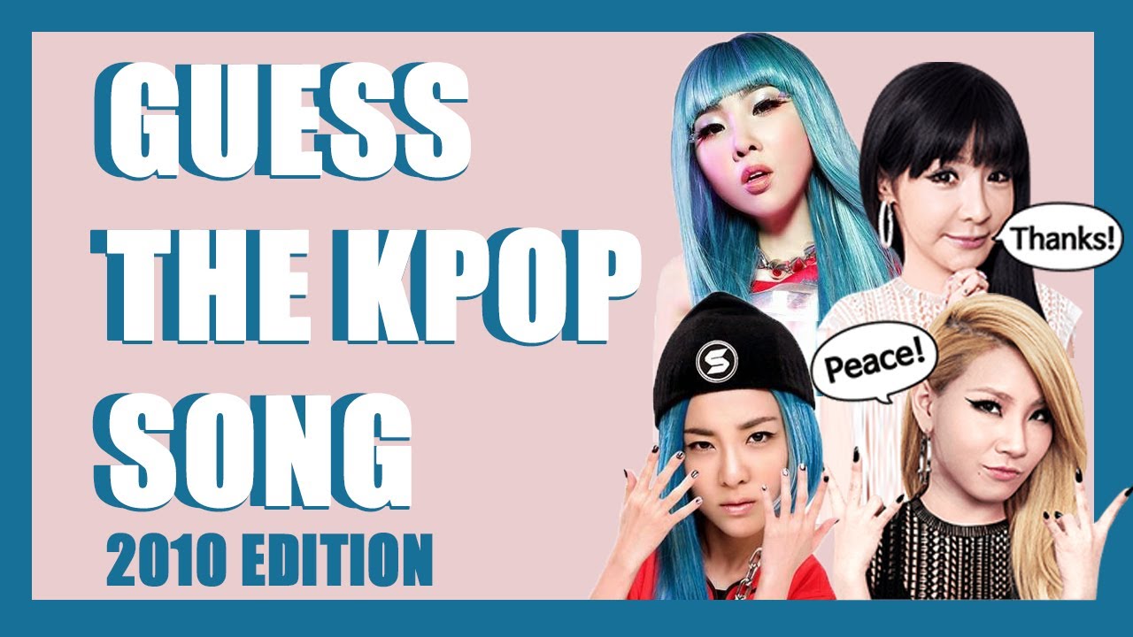 GUESS THE 2010 KPOP SONG