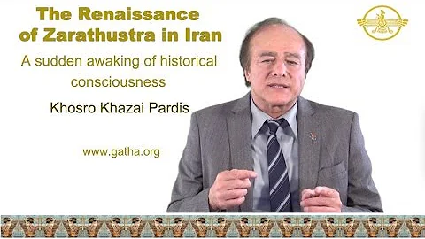 The Renaissance of Zarathustra in Iran-Khosro Khazai