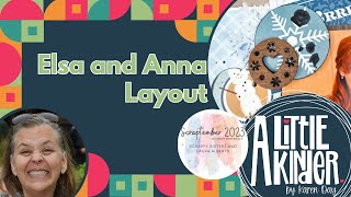 Scraptember 21| Anna and Elsa| Not just for boys kit
