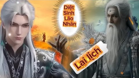 Tiên Nghịch | Bí Ẩn Diệt Sinh Lão Nhân  Ft