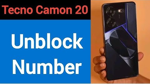 Tecno camon 20 me block number kaise Nikale, how to unblock number