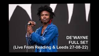 De'Wayne (Live From Reading And Leeds 2022) Full Set 27-08-22