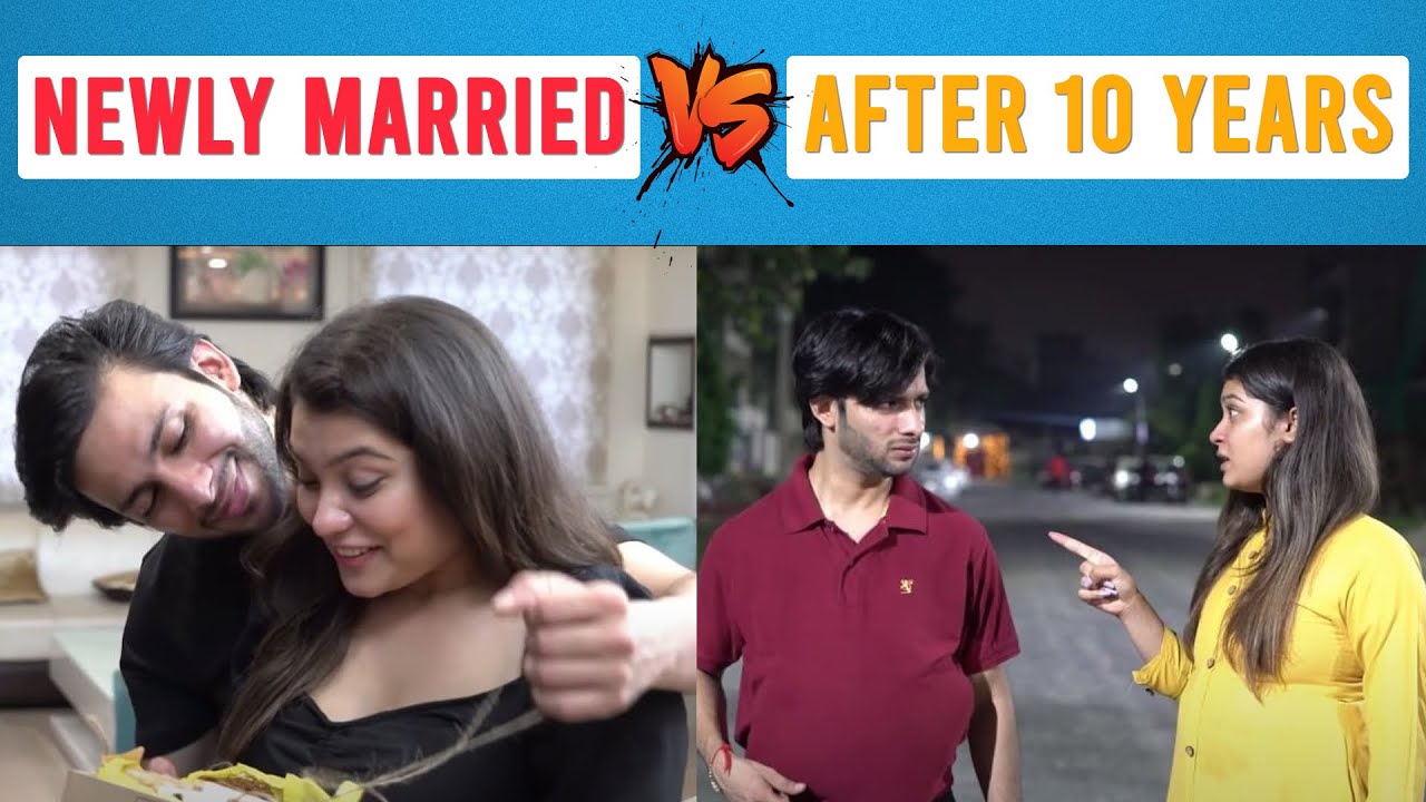 Newly Married Vs After 10 Years Aman Grover YouTube