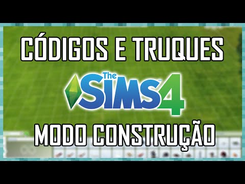 CÓDIGOS, CHEATS E TRUQUES - THE SIMS 4 - MODO CONSTRUÇÃO - PC