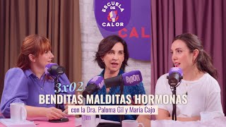 ESCUELA DE CALOR | 3x02 Benditas hormonas con Paloma Gil y María Cajo