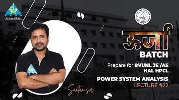 #22 | POWER SYSTEM ANALYSIS by Santan sir | URJA Batch | RVUNL JE / AE / HAL / HPCL | EC EE IN