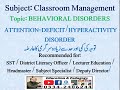 BPSC: District Literacy Officer Preperation Classes: Classroom Management  Topic:Behavioral Disorder