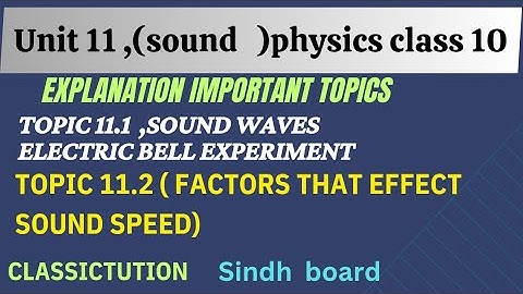 ch:11 sound,(part:1)topic:11.1 topic11.2, physics class 10 new book@Classictution