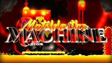 Matilda the Machine (Extreme Demon) by Jeyzor (On stream) - Geometry Dash [144hz]