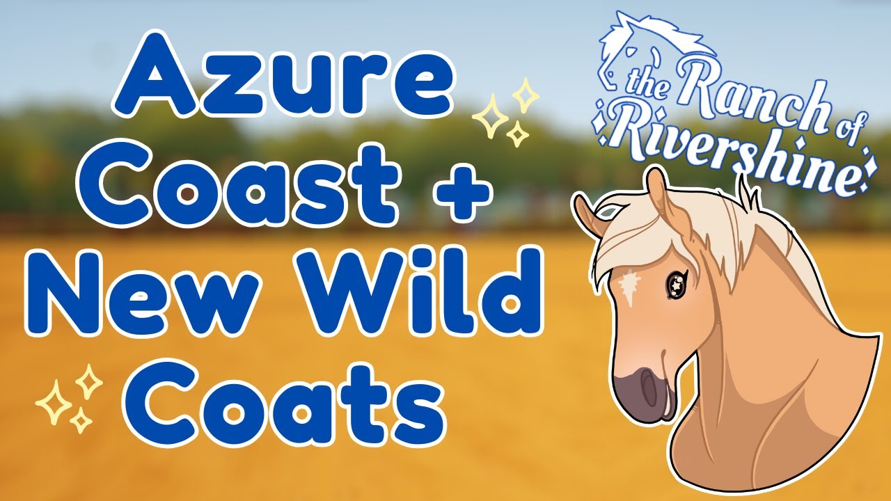 NEW AREA Azure Coast 🐠🌴 || Rabicano Coats! 🐴|| Ranch of Rivershine ...