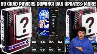 99 CHAD POWERS LTD COMING! FALSE BANS UPDATE AND MORE!