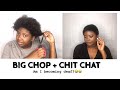 Big Chop 2019! Becoming Natural After 4years| Chit Chat- Am i  Becoming Deaf ?😭