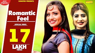Romantic Feel | Sonika Singh | AP Rana BRo AG Real Dessi Team | Latest Haryanvi Songs Haryanavi 2018