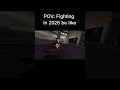 POV: FIGHTING In 2026 Be Like