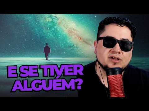 Estamos realmente sozinhos no Universo?