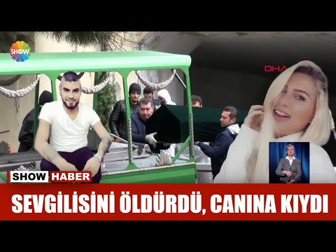 Sevgilisini öldürdü, canına kıydı