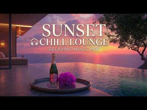 Sunset Chill Lounge Music 2026 | Deep Smooth Relaxing Beats for Study & Work