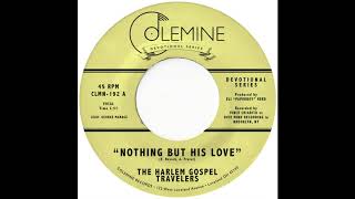 Video voorbeeld van "The Harlem Gospel Travelers - Nothing But His Love [OFFICIAL AUDIO]"