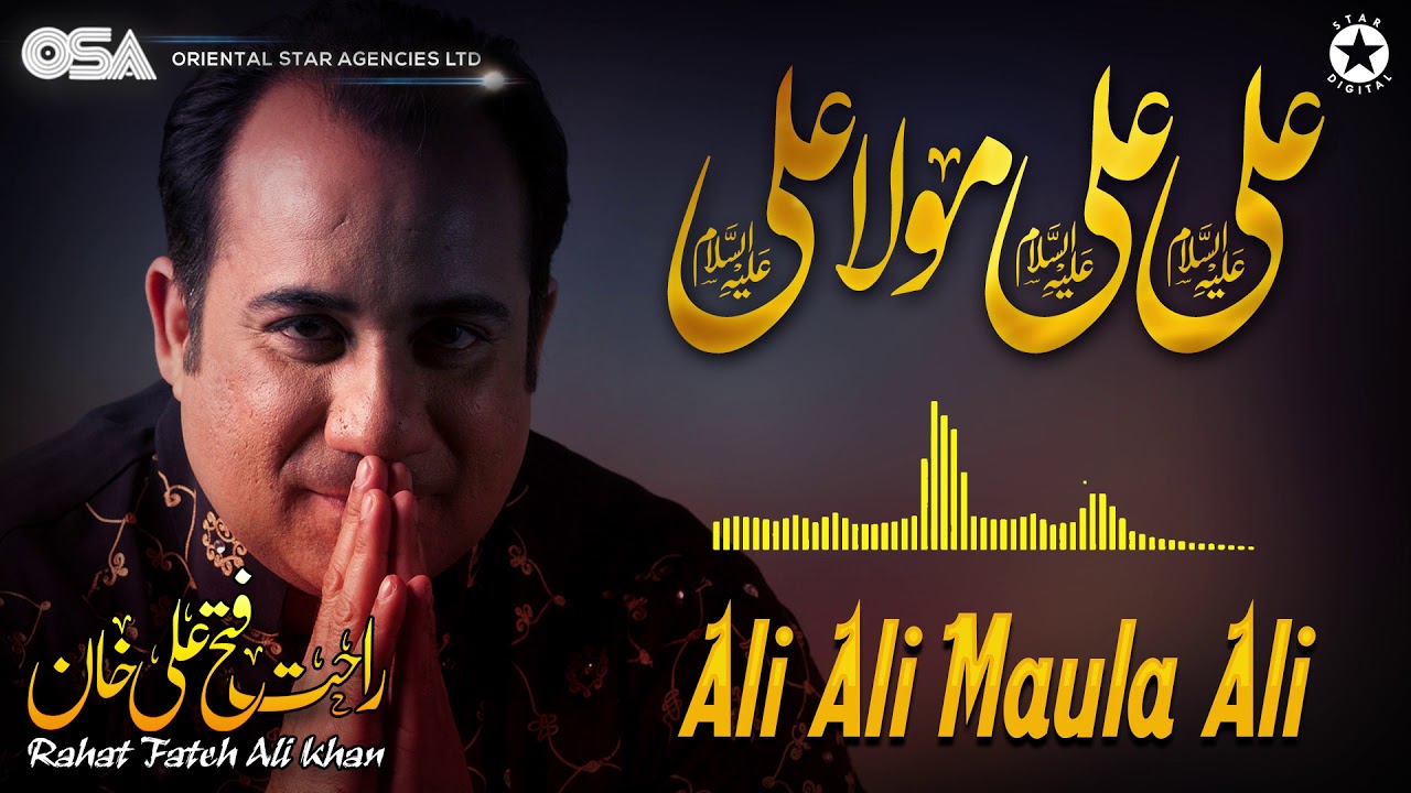 Ali Ali Maula Ali | Rahat Fateh Ali Khan | complete official HD video | OSA Worldwide