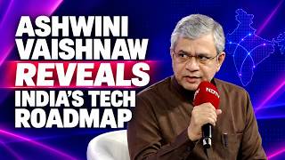 India's Big Tech Ambitions: Ashwini Vaishnaw On Semiconductors, Startups & New AI Law