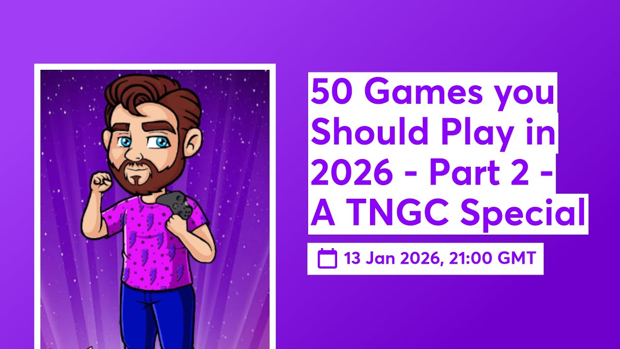 50 Games you Should Play in 2026 - Part 2 - A TNGC Special 📱 - YouTube