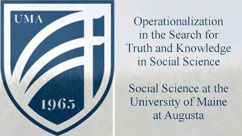 Operationalization and the Search for Truth and Knowledge in Social Science